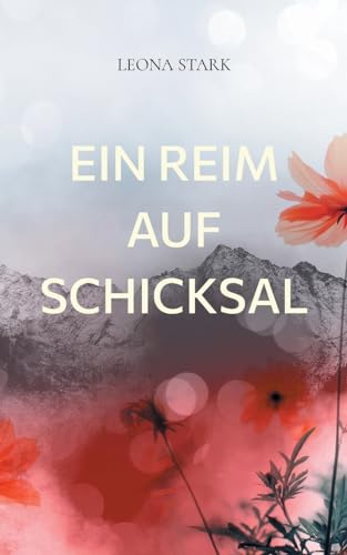 Ein Reim auf Schicksal: Bewegende Lyrik aus dem Alltag von Books on Demand