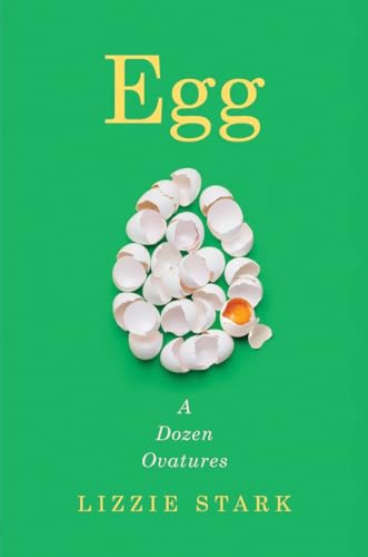 Egg: A Dozen Ovatures