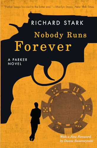 Nobody Runs Forever: A Parker Novel Nobody Runs Forever: A Parker Novel