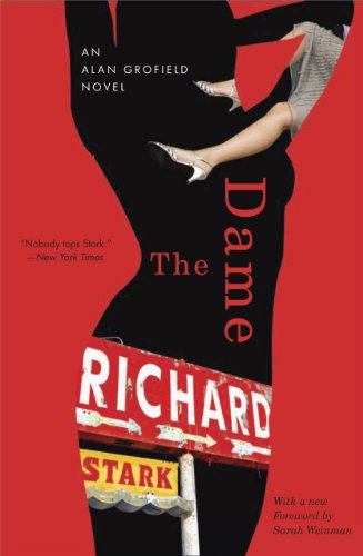 The Dame: An Alan Grofield Novel: An Alan Grofield Novel. With a new foreword by Sarah Weinman The Dame: An Alan Grofield Novel: An Alan Grofield Novel. With a new foreword by Sarah Weinman