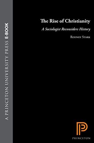 The Rise of Christianity: A Sociologist Reconsiders History