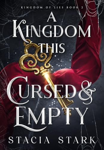A Kingdom This Cursed and Empty (Kingdom of Lies, Band 2)