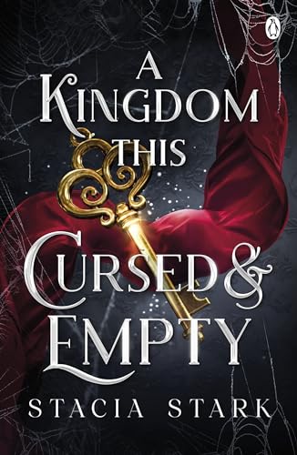 A Kingdom This Cursed and Empty: The enchanting slow burn romantasy series for fans of Raven Kennedy . . . (Kingdom of Lies, 2)