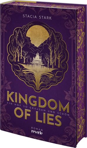 Kingdom of Lies: Ein Hof so grausam und schön | TikTok made me buy it! | Eine slow burn Enemies-to-Lovers-Romantasy voller Spannung, sexy Fae und Magie | Mit Farbschnitt in limitierter Erstausgabe