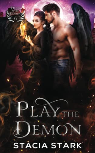 Play the Demon: A Paranormal Urban Fantasy Romance (Deals with Demons, Band 6)