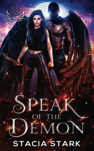 Speak of the Demon: A Paranormal Urban Fantasy Romance (Deals with Demons, Band 1) von Independently published