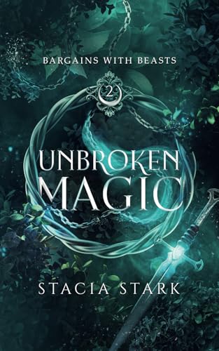 Unbroken Magic: A Paranormal Urban Fantasy Romance (Bargains with Beasts, Band 2)