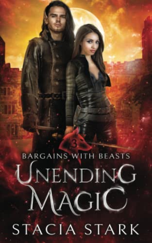 Unending Magic: A Paranormal Urban Fantasy Romance (Bargains with Beasts, Band 3) von Independently published