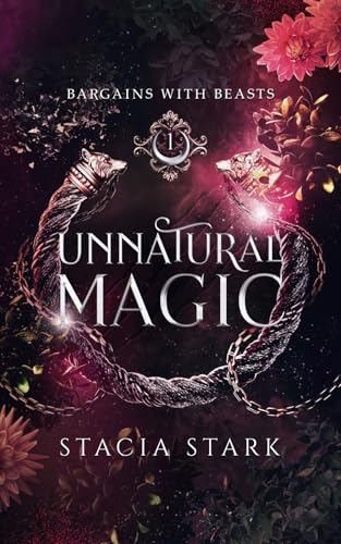 Unnatural Magic: A Paranormal Urban Fantasy Romance (Bargains with Beasts, Band 1) von Independently published