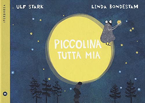 Piccolina tutta mia. Ediz. a colori (miniborei, I) von Iperborea