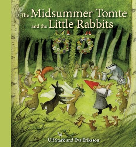 The Midsummer Tomte and the Little Rabbits: A Day-by-day Summer Story in Twenty-one Short Chapters von Floris Books