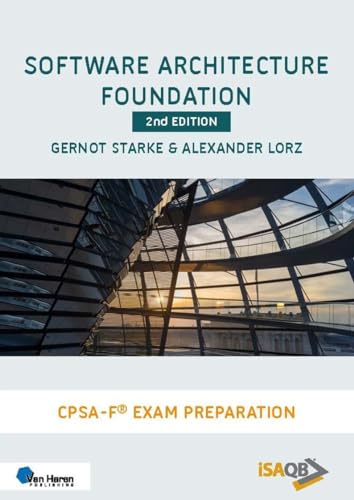 Software Architecture Foundation - 2nd edition: CPSA Foundation® Exam Preparation (0) von Van Haren Publishing