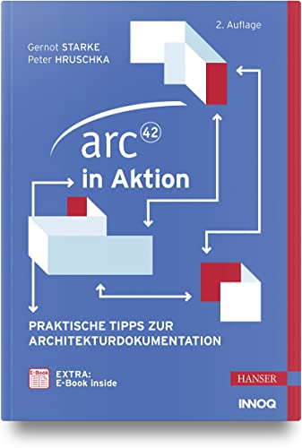 arc42 in Aktion: Praktische Tipps zur Architekturdokumentation von Hanser Fachbuchverlag