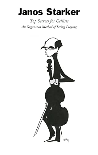 Top Secrets for Cellists: An Organized Method of String Playing von Schott