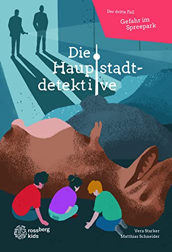 Die Hauptstadtdetektive: Gefahr im Spreepark - Band 3 (Hauptstadtdetektive: Die Jagd nach der geheimnisvollen Statue)