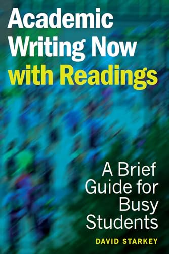 Academic Writing Now With Readings: A Brief Guide for Busy Students von Broadview Press Ltd