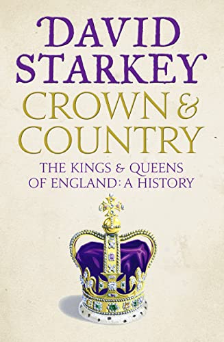 Crown and Country: The Kings and Queens of England: A History of England through the Monarchy von Harper Collins Publ. UK