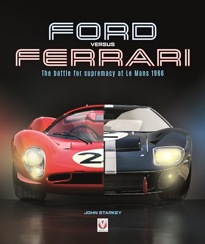 Ford Versus Ferrari: The Battle for Supremacy at Le Mans 1966 von Veloce Publishing