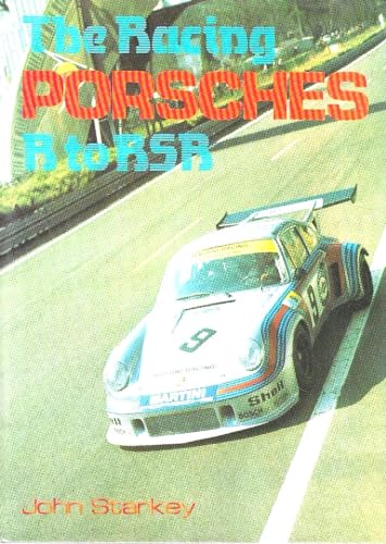 Racing Porsches: R to RSR