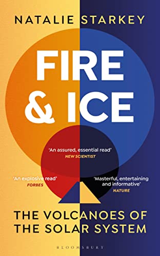 Fire and Ice: The Volcanoes of the Solar System (Bloomsbury Sigma) von Bloomsbury Sigma