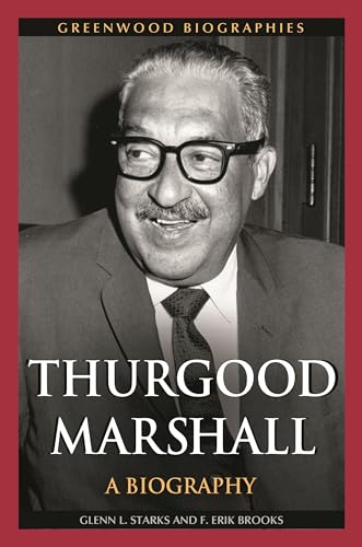 Thurgood Marshall: A Biography (Greenwood Biographies) von Greenwood