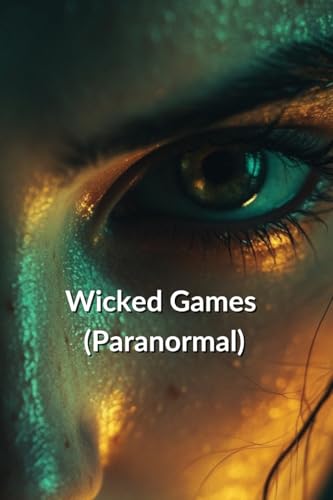 Wicked Games (Paranormal) von Banjo Starling