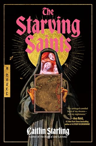 The Starving Saints: A Dark Medieval Tale of Survival, Divine Intervention, and Unraveling Mysteries Amidst a Castle's Descent into Madness―Perfect for Summer Reading von Harper Voyager