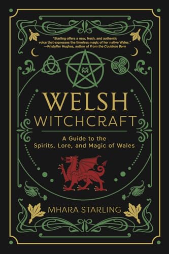 Welsh Witchcraft: A Guide to the Spirits, Lore and Magic of Wales von LIZIHAO