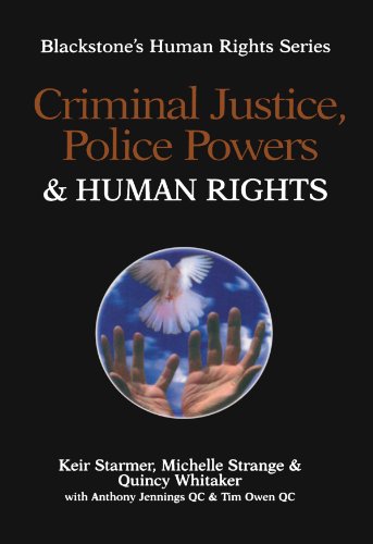 Criminal Justice, Police Powers And Human Rights (Blackstone'S Human Rights Series)
