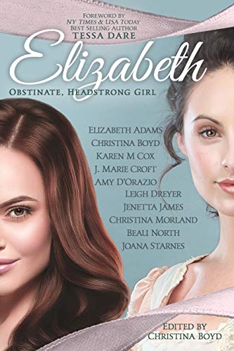 Elizabeth: Obstinate Headstrong Girl (The Quill Collective, Band 5) von Quill Ink, LLC