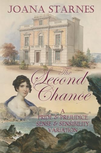 The Second Chance: A 'Pride & Prejudice' ~ 'Sense & Sensibility' Variation von CREATESPACE