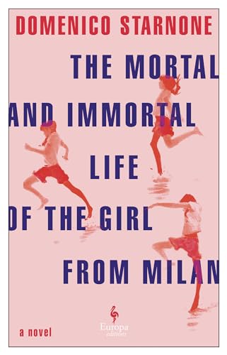 The Mortal and Immortal Life of the Girl from Milan