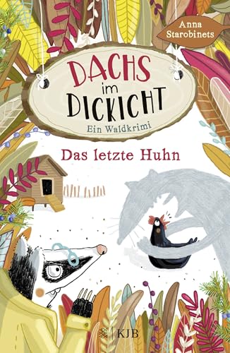 Dachs im Dickicht – Das letzte Huhn: Band 2 von FISCHER KJB