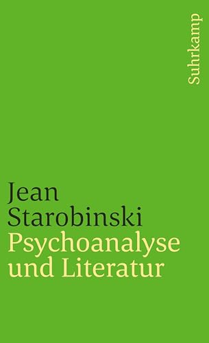 Psychoanalyse und Literatur: Aus dem Französischen von Eckhart Rohloff (suhrkamp taschenbuch)