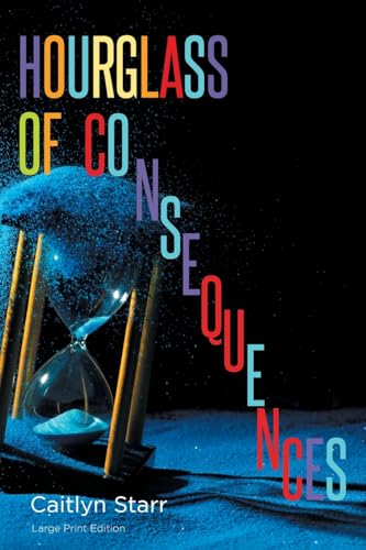 Hourglass of Consequences von Newman Springs