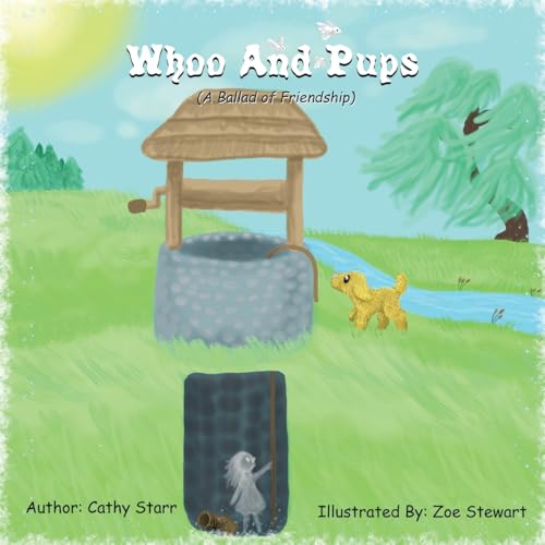 Whoo and Pups: (A Ballad of Friendship) von Archway Publishing