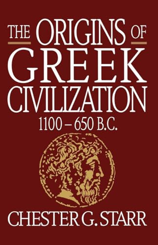 The Origins of Greek Civilization: 1100-650 B.C.