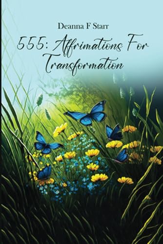 555: Affirmations For Transformation von The Writers Tree