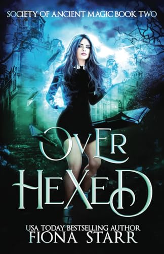 Over Hexed (Society of Ancient Magic, Band 2) von FS Romance Press