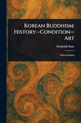 Korean Buddhism: History-Condition-Art von Anson Street Press