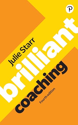 Brilliant Coaching 4e: Become a manager who can coach (Brilliant Business)