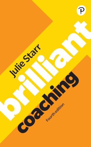 Brilliant Coaching 4e: Become a manager who can coach (Brilliant Business)