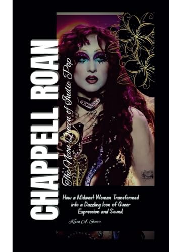 CHAPPELL ROAN: The Neon Queen of Indie Pop How a Midwest Woman Transformed into a Dazzling Icon of Queer Expression and Sound. CHAPPELL ROAN: The Neon Queen of Indie Pop How a Midwest Woman Transformed into a Dazzling Icon of Queer Expression and Sound. von Independently published