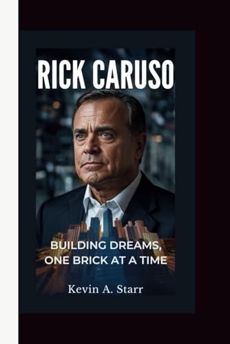 RICK CARUSO: Building Dreams, One Brick at a Time. RICK CARUSO: Building Dreams, One Brick at a Time. von Independently published