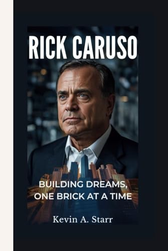 RICK CARUSO: Building Dreams, One Brick at a Time. RICK CARUSO: Building Dreams, One Brick at a Time. von Independently published