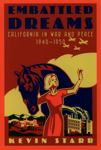 Embattled Dreams: California in War and Peace, 1940-1950 (Americans and the California Dream) von Oxford University Press, USA