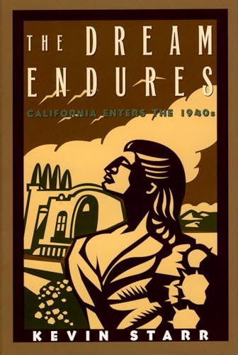 The Dream Endures: California Enters the 1940s (Americans and the California Dream) von Oxford University Press, USA