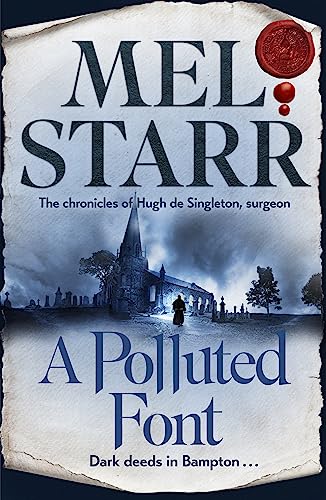 A Polluted Font: The Chronicles of Hugh de Singleton, Surgeon (Chronicles of Hugh De Singleton, Surgeon, 16) von Lion Fiction