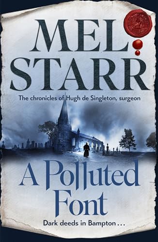 A Polluted Font: The Chronicles of Hugh de Singleton, Surgeon (Chronicles of Hugh De Singleton, Surgeon, 16)