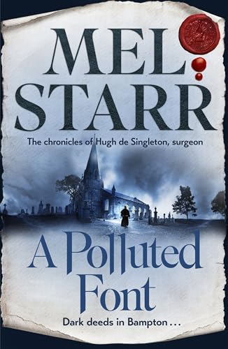 A Polluted Font: The Chronicles of Hugh de Singleton, Surgeon (Chronicles of Hugh De Singleton, Surgeon, 16)